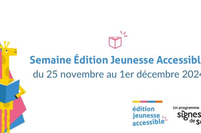 Semaine Édition Jeunesse Accessible du 25 novembre au 1er décembre