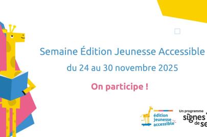 Semaine Édition Jeunesse Accessible : on participe !