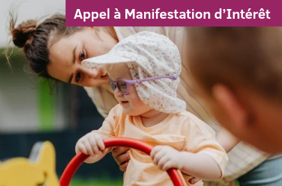 Appel à manifestation d'intérêt petite enfance inclusive.